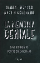 Couverture La memoria geniale : come ricordiamo, perché dimentichiamo