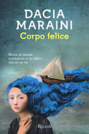 Cover  Corpo felice : storie di donne, rivoluzioni e un figlio che se ne va