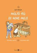 Couverture Molto più di nove mesi : diventare genitori (nonostante tutto)