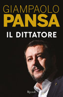 Couverture Il dittatore : Matteo Salvini: ritratto irriverente di un seduttore autoritario