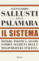 Couverture Il sistema : potere, politica, affari: storia segreta della magistratura italiana