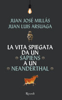 Copertina  La vita spiegata da un Sapiens a un Neanderthal