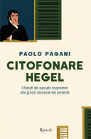 Cover  Citofonare Hegel : i filosofi del passato rispondono alle grandi domande del presente