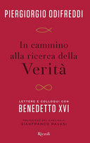 Cover  In cammino alla ricerca della verità : lettere e colloqui con Benedetto 16.