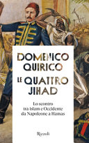 Cover  Le quattro jihad : lo scontro tra islam e Occidente da Napoleone a Hamas