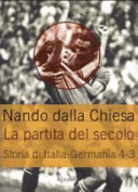 Cover  La partita del secolo : storia di Italia-Germania 4-3