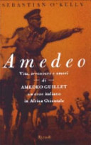 Couverture Amedeo : vita, avventure e amori di Amedeo Guillet, un eroe italiano in Africa orientale