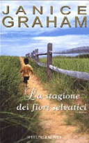 Couverture La stagione dei fiori selvatici