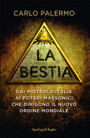 Couverture La bestia : [dai misteri d'Italia ai poteri massonici che dirigono il nuovo ordine mondiale]