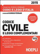 Couverture Codice civile : Costituzione della Repubblica italiana, trattato sull'Unione europea, trattato sul funzionamento dell'Unione europea, carta dei diritti fondamentali dell'Unione europea, appendice di leggi complementari, indici sommario, cronologico e analitico-alfabetico