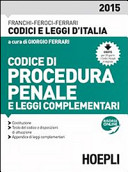 Couverture Codice di procedura penale : Costituzione della Repubblica Italiana, Appendice di leggi complementari, Indici sommario, cronologico e analitico-alfabetico 