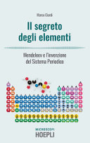 Couverture Il segreto degli elementi : Mendeleev e l'invenzione del sistema periodico