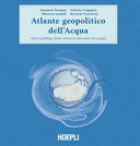 Cover  Atlante geopolitico dell'acqua : water grabbing, diritti, sicurezza alimentare ed energia
