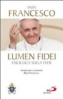 Couverture Lettera enciclica Lumen Fidei del sommo pontefice Francesco ai vescovi ai presbiteri e ai diaconi alle persone consacrate e a tutti i fedeli laici sulla fede