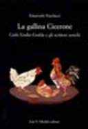 Couverture La gallina Cicerone : Carlo Emilio Gadda e gli scrittori antichi