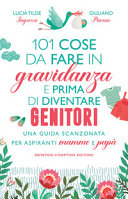 Couverture 101 cose da fare in gravidanza e prima di diventare genitori