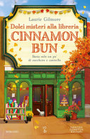 Couverture Dolci misteri alla libreria Cinnamon Bun : [romanzo]
