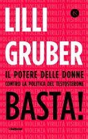 Couverture Basta! Il potere delle donne contro la politica del testosterone