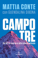Couverture Campo Tre : sul K2 in inverno e altre storie ostinate
