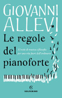 Couverture Le regole del pianoforte : 33 note di musica e filosofia per una vita fuori dall'ordinario