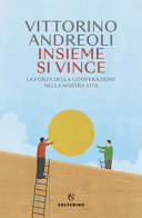 Couverture Insieme si vince : la forza della cooperazione nella nostra vita