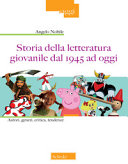 Couverture Storia della letteratura giovanile dal 1945 ad oggi : autori, generi, critica, tendenze