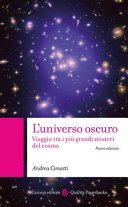 Cover  L'universo oscuro : viaggio tra i più grandi misteri del cosmo