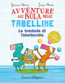 Couverture Avventure all'isola delle tabelline : La tombola di tabellandia