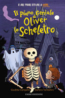 Couverture Il piano geniale di Oliver lo scheletro