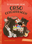Couverture Ti vogliamo bene, Orso cercabbracci!