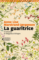 Couverture La guaritrice : il romanzo di Ildegarda di Bingen