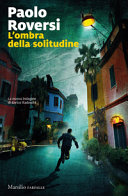 Couverture L'ombra della solitudine : un'indagine di Enrico Radeschi