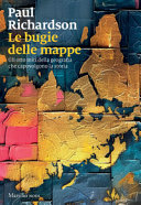 Couverture Le bugie delle mappe : gli otto miti della geografia che capovolgono la storia