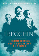 Cover  I becchini : l'ultimo inverno della Repubblica di Weimar