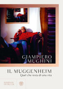 Couverture Il Muggenheim : quel che resta di una vita