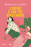 Copertina  Libere e un po' bastarde