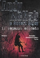 Cover  Il ragazzo soldato : romanzo