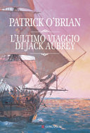 Couverture L'ultimo viaggio di Jack Aubrey : romanzo