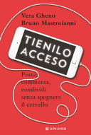 Couverture Tienilo acceso : posta, commenta, condividi senza spegnere il cervello