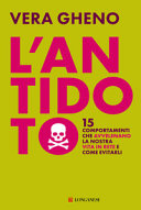 Couverture L'antidoto : 15 comportamenti che avvelenano la nostra vita in rete e come evitarli