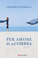 Cover  Per amore di un'ombra : romanzo