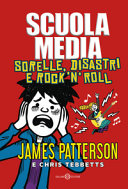 Copertina  Scuola media : sorelle, disastri e rock 'n 'roll