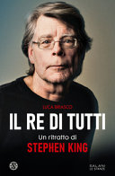 Couverture Il re di tutti : un ritratto di Stephen King