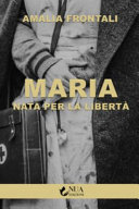 Copertina  Maria nata per la libertà