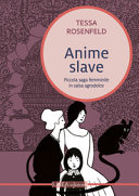 Cover  Anime slave : piccola saga femminile in salsa agrodolce