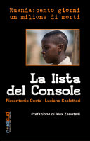 Couverture La lista del console : Ruanda: cento giorni, un milione di morti
