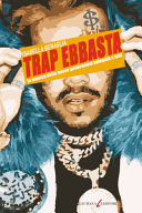 Couverture Trap Ebbasta : la musica delle nuove generazioni spiegata a tutti