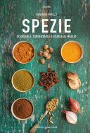 Couverture Spezie : sceglierle, conservarle e usarle al meglio