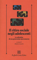 Couverture Il ritiro sociale negli adolescenti : la solitudine di una generazione iperconnessa