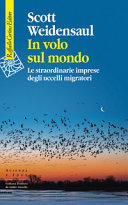 Cover  In volo sul mondo : le straordinarie imprese degli uccelli migratori